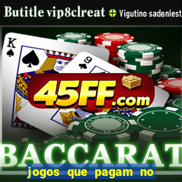 jogos que pagam no cadastro 2024